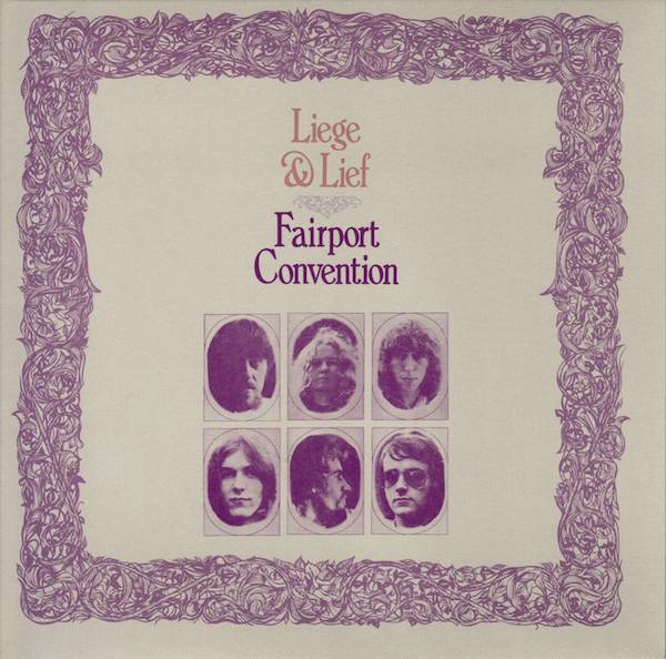 First cover front, Fairport Convention - Liege And Lief +10